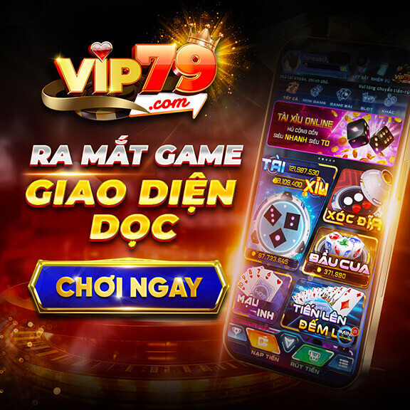 Giới thiệu cổng game bài đổi thưởng Vip79